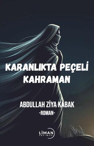 Karanlıktaki Peçeli Kahraman | Liman Yayınevi (Ciltsiz)  - Resim 1