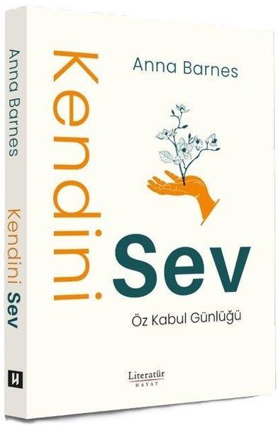 Kendini Sev - Öz Kabul Günlüğü | Literatür Hayat (İnce Kapak)  - Resim 1