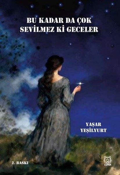 Bu Kadar da Çok Sevilmez ki Geceler | Luna Yayınları (İnce Kapak)  - Resim 1