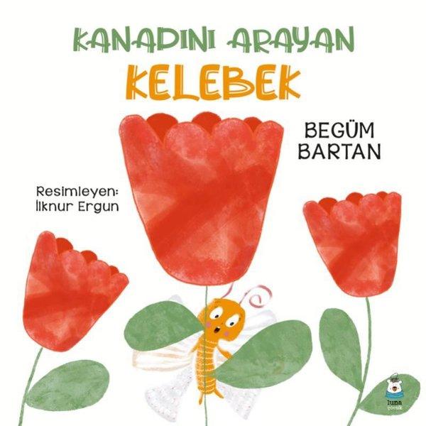 Kanadını Arayan Kelebek | Luna Yayınları (İnce Kapak)  - Resim 1