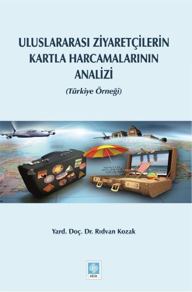 Uluslararasi Ziyaretçilerin Kartla Harcamalarinin Analizi | Ekin Basım Yayın (İnce Kapak)  - Resim 1