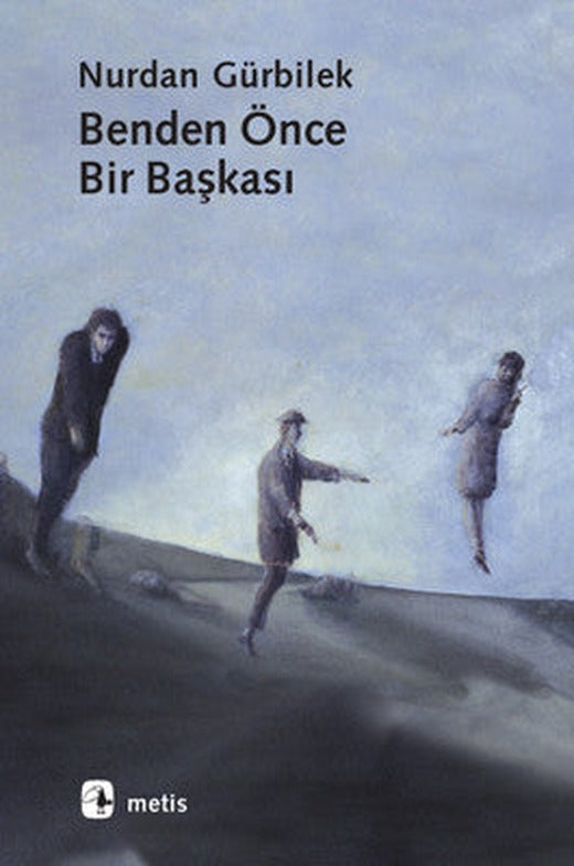 Benden Önce Bir Başkası | Metis Yayınları - Edebiyat Dışı Dizisi (İnce Kapak)
