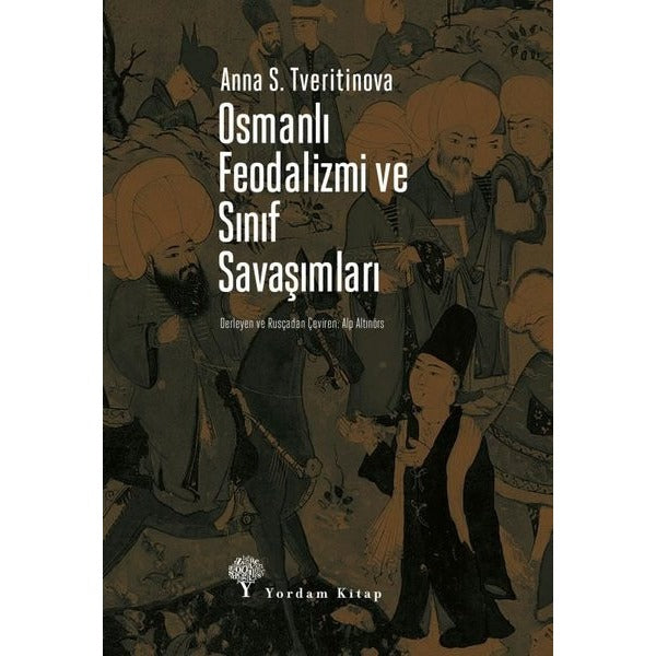 Osmanlı Feodalizmi ve Sınıf Savaşımları | Yordam Kitap (İnce Kapak)