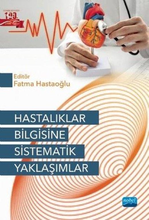 Hastalıklar Bilgisine Sistematik Yaklaşımlar | Nobel Akademik Yayıncılık (İnce Kapak)