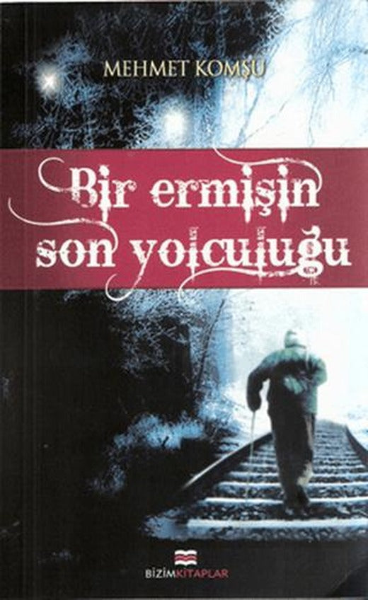 Bir Ermişin Son Yolculuğu | Bizim Kitaplar Yayınevi (Ciltsiz)