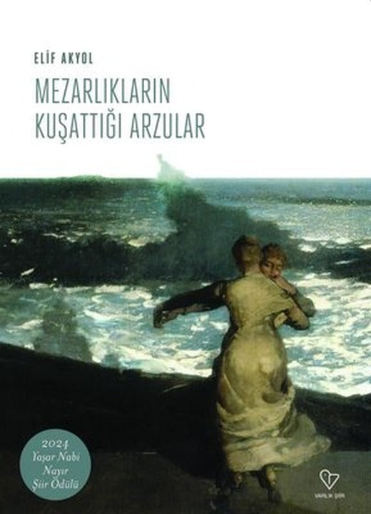 Mezarlıkların Kuşattığı Arzular | Varlık Yayınları (İnce Kapak)