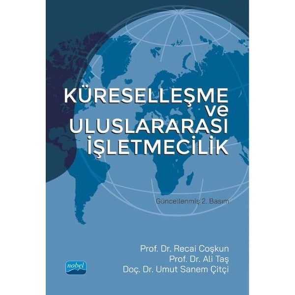 Küreselleşme ve Uluslararası İşletmecilik | Nobel Akademi Yayıncılık
