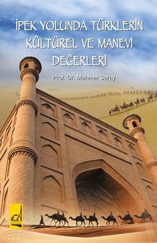 İpek Yolunda Türklerin Kültürel ve  Manevi Değerleri | Boğaziçi Yayınları (Ciltsiz)