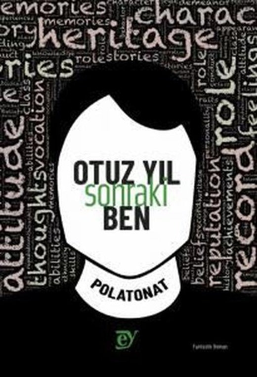 Otuz Yıl Sonraki Ben | Ey Yayınları (İnce Kapak)