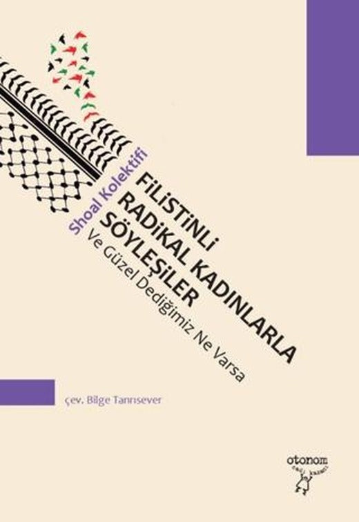 Filistinli Radikal Kadınlarla Söyleşiler | Otonom Yayıncılık (Ciltsiz)