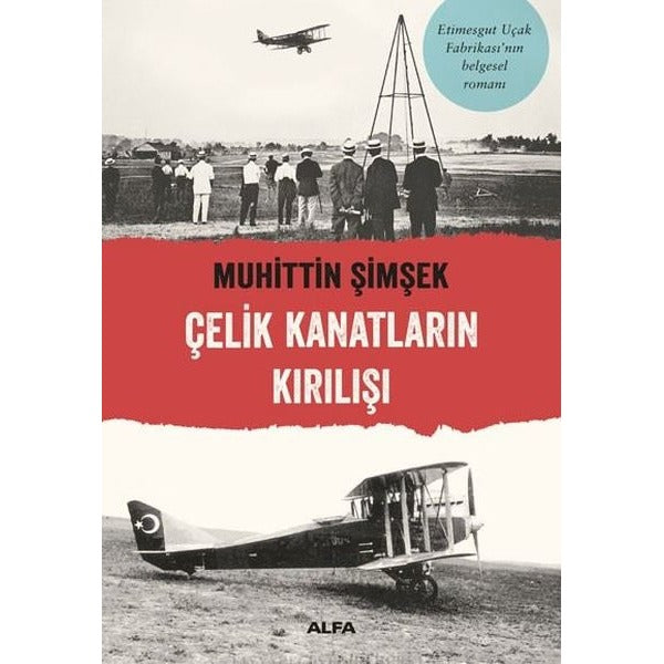 Çelik Kanatların Kırılışı | Alfa Yayınları