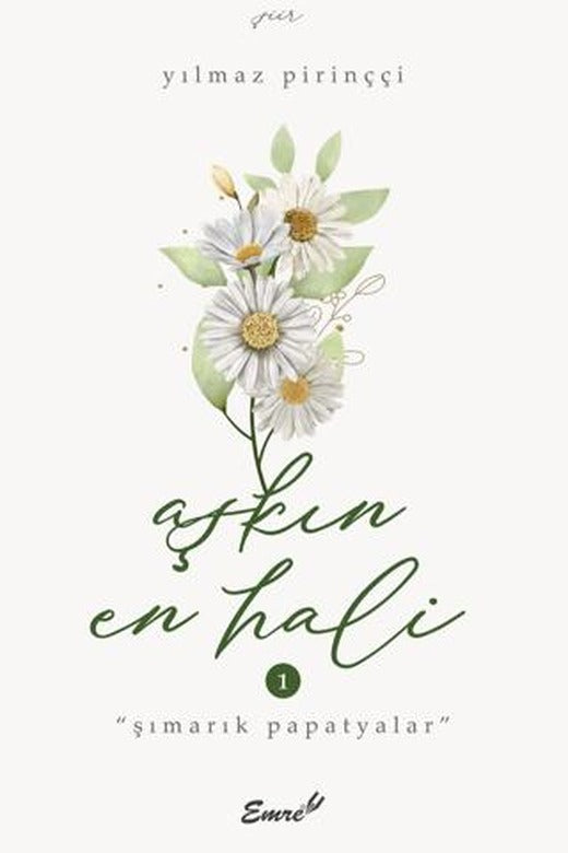 Aşkın En Hali - Şımarık Papatyalar