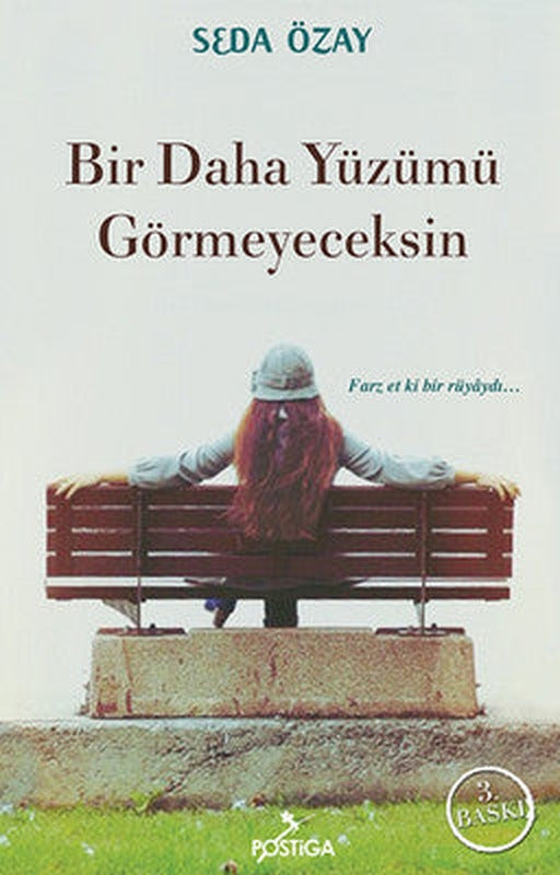 Bir Daha Yüzümü Görmeyeceksin | Postiga