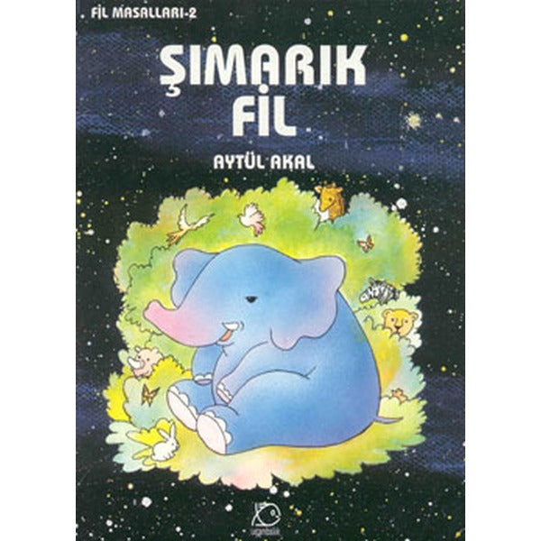Şımarık Fil | Uçanbalık Yayıncılık