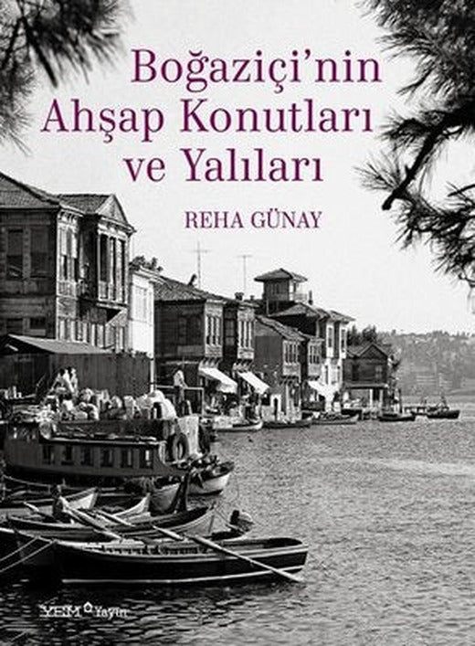 Boğaziçi'nin Ahşap Konutları ve Yalıları | YEM Yayın