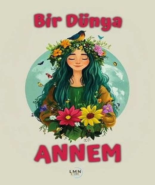 Bir Dünya Annem | Liman Çocuk (İnce Kapak )