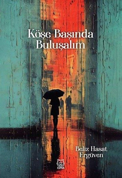 Köşe Başında Buluşalım | Luna Yayınları (İnce Kapak)