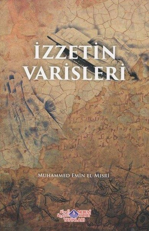 İzzetin Varisleri | Nebevi Hayat Yayınları (İnce Kapak)