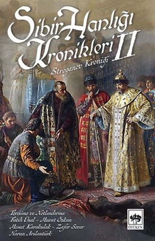 Stroganov Kroniği-Sibir Hanlığı Kronikleri 2 | Ötüken Neşriyat Yayınları