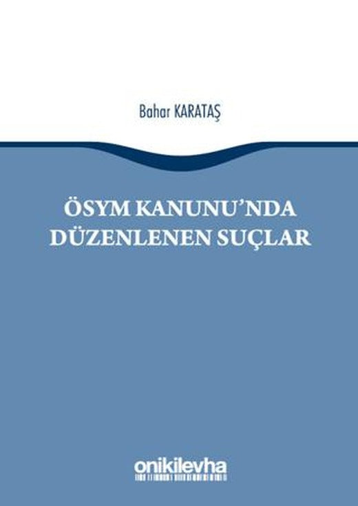 ÖSYM Kanunu'nda Düzenlenen Suçlar | On İki Levha Yayınları (Ciltsiz)