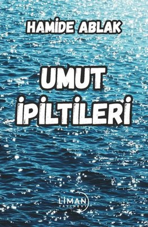 Umut İpiltileri | Liman Yayınevi