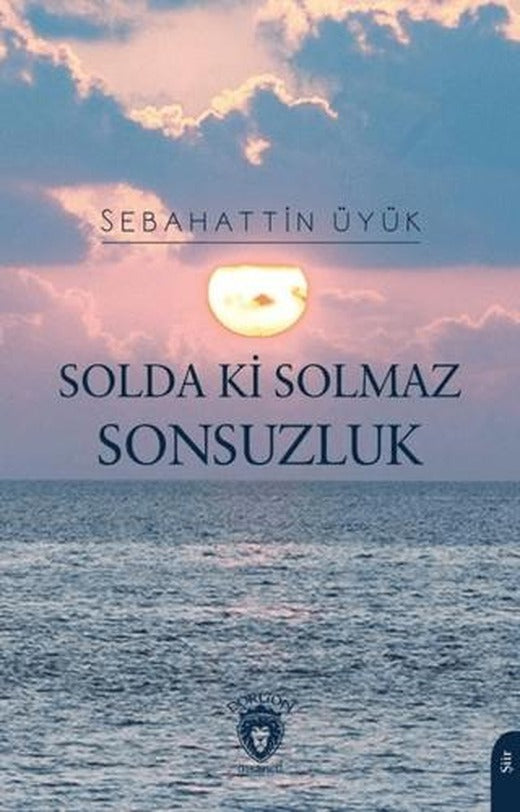 Solda Ki Solmaz Sonsuzluk | Dorlion Yayınları (Ciltsiz)