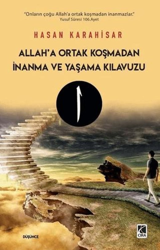 Allah’a Ortak Koşmadan İnanma ve Yaşama Kılavuzu | Çıra Yayınları (Ciltsiz)
