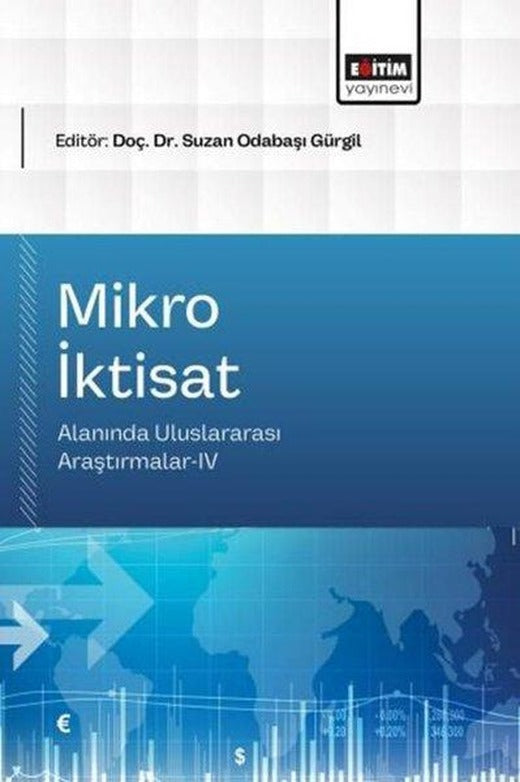 Mikro İktisat Alanında Uluslararası Araştırmalar 4 | Eğitim Yayınevi (İnce Kapak)