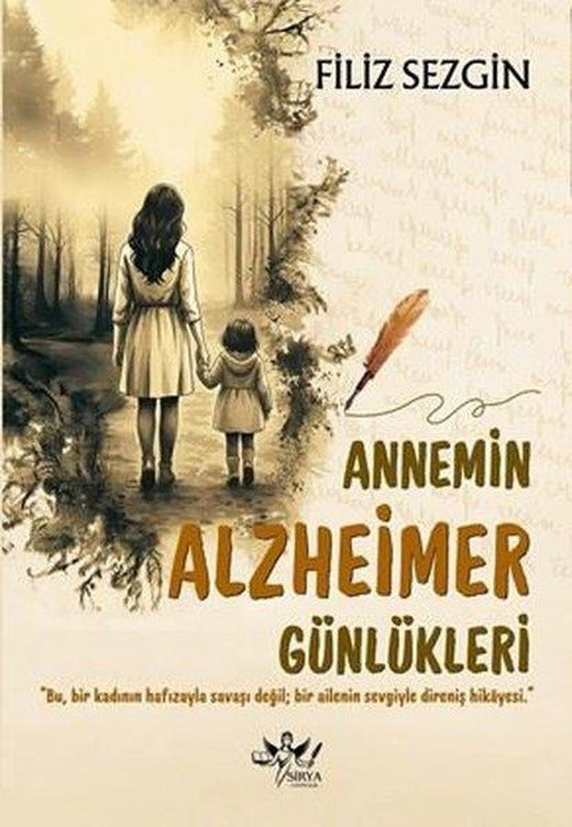 Annemin Alzheimer Günlükleri | Sirya Yayınları (İnce Kapak)