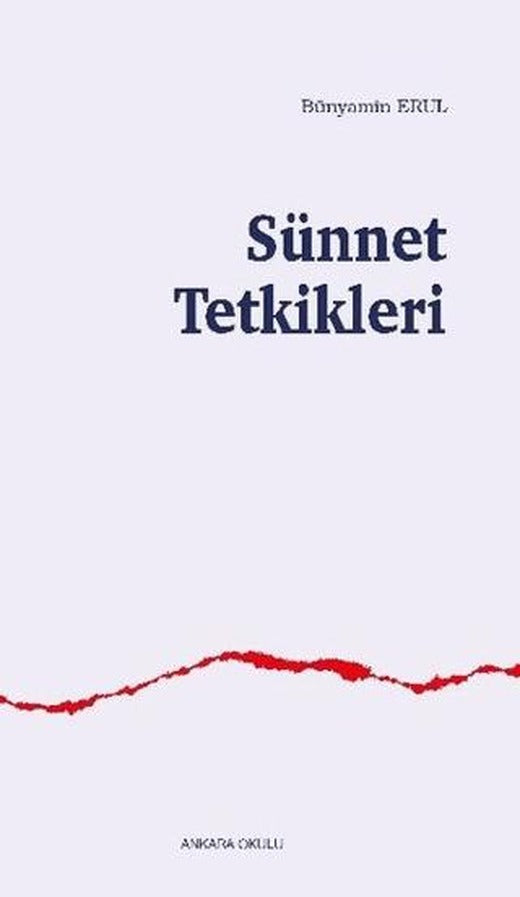 Sünnet Tetkikleri | Ankara Okulu Yayınları (Ciltsiz)