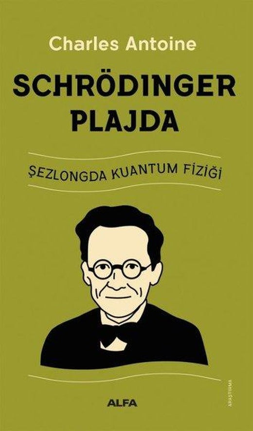 Schrödinger Plajda - Şezlongda Kuantum Fiziği | Alfa Yayıncılık (İnce Kapak)