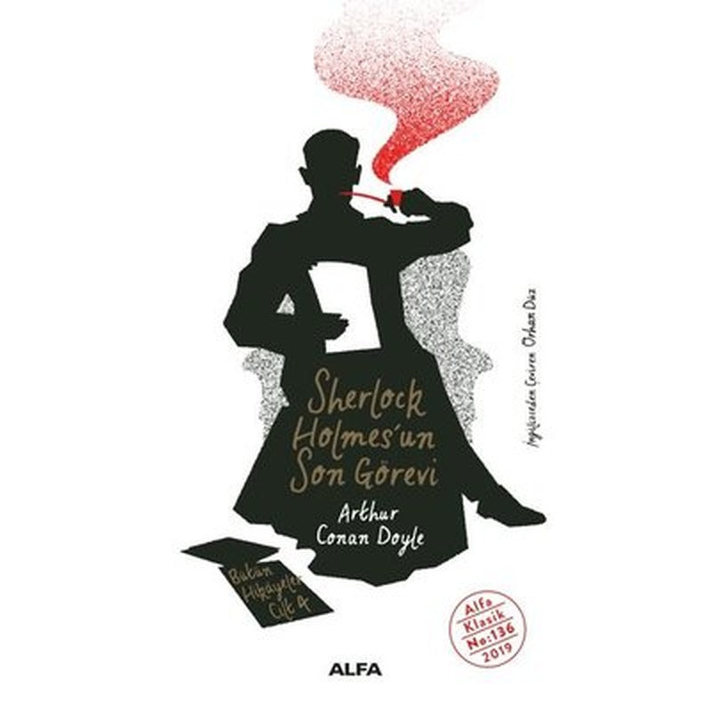 Sherlock Holmes'un Son Görevi-Bütün Hikayeler Cilt 4 | Alfa Yayınları