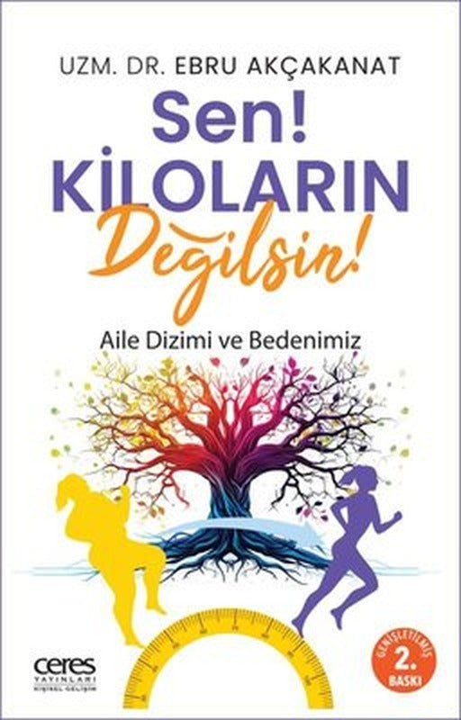 Sen! Kiloların Değilsin! Aile Dizimi ve Bedenimiz | Ceres Yayınları