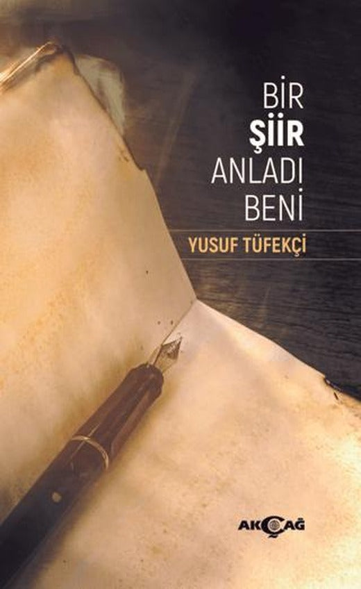 Bir Şiir Anladı Beni | Akçağ Yayınları (Ciltsiz)