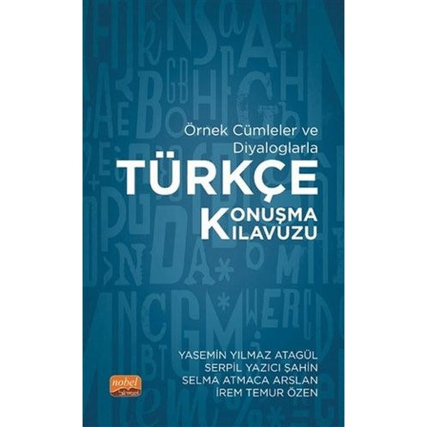Örnek Cümleler ve Diyaloglarla Türkçe Konuşma Kılavuzu | Nobel Bilimsel Eserler (İnce Kapak)