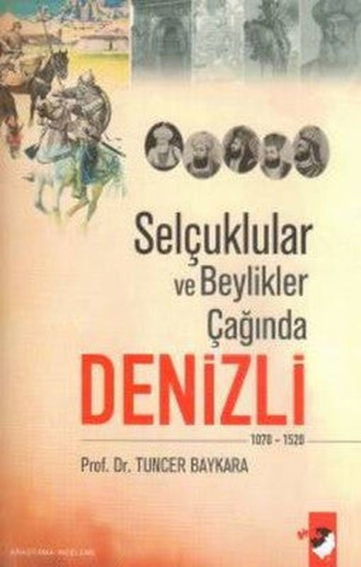 Selçuklular ve Beylikler Çağında Denizli | IQ Kültür Sanat Yayıncılık