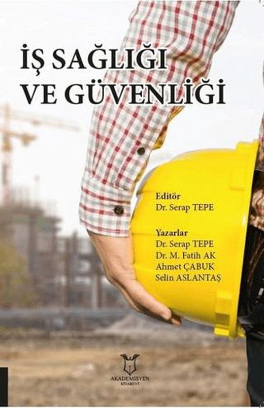 İş Sağlığı ve Güvenliği | Akademisyen Kitabevi (Ciltsiz)