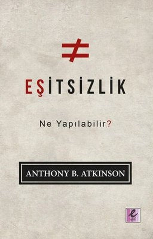 Eşitsizlik: Ne Yapılabilir? | Efil Yayınevi Yayınları