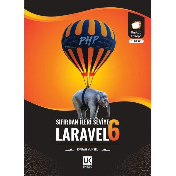 Sıfırdan İleri Seviye Laravel-6 | Unikod (İnce Kapak)