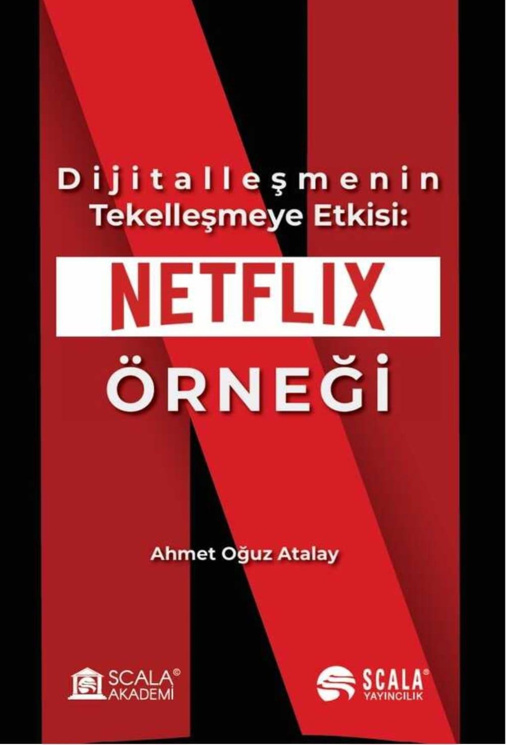 Dijitalleşmenin Tekelleşmeye Etkisi: Netflix Örneği | Scala Yayıncılık (İnce Kapak)