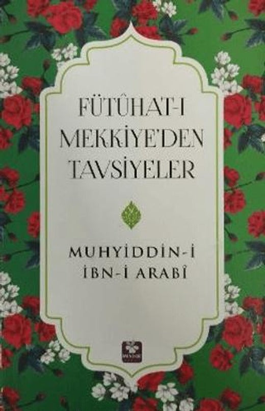 Fütühat-ı Mekkiye’den Tavsiyeler