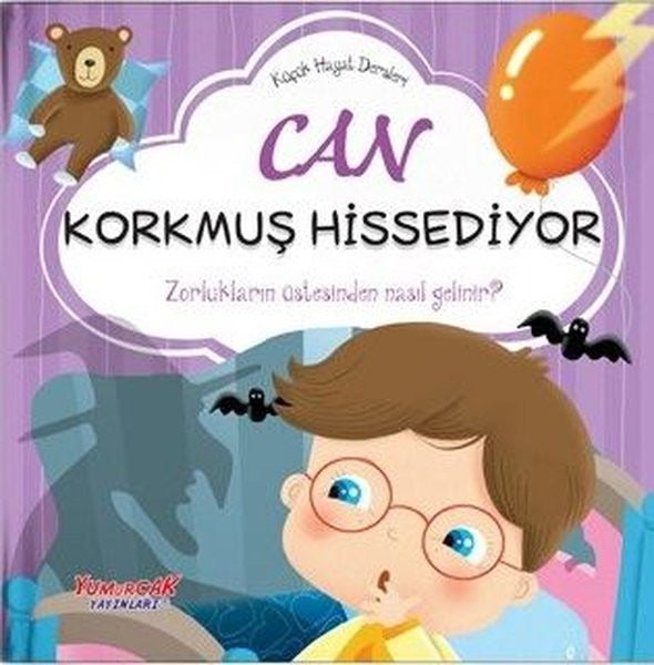 Can Korkmuş Hissediyor - Küçük Hayat Dersleri