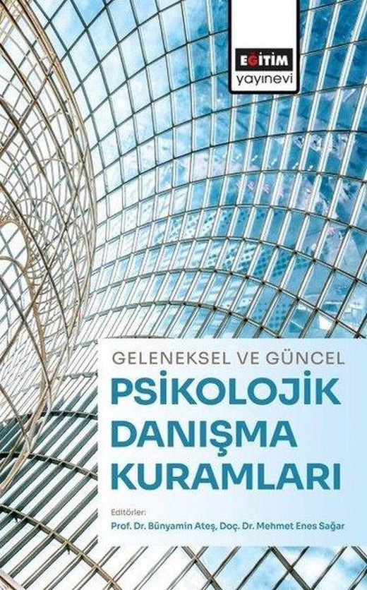 Geleneksel ve Güncel Psikolojik Danışma Kuramları | Eğitim Yayınevi (İnce Kapak)