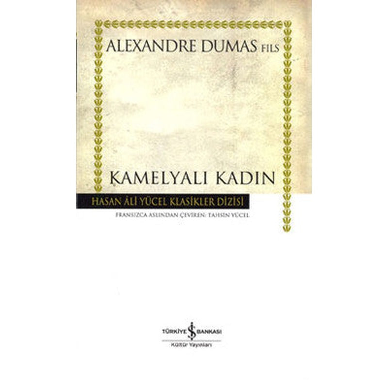 Kamelyalı Kadın - Hasan Ali Yücel Klasikleri | İş Bankası Kültür Yayınları