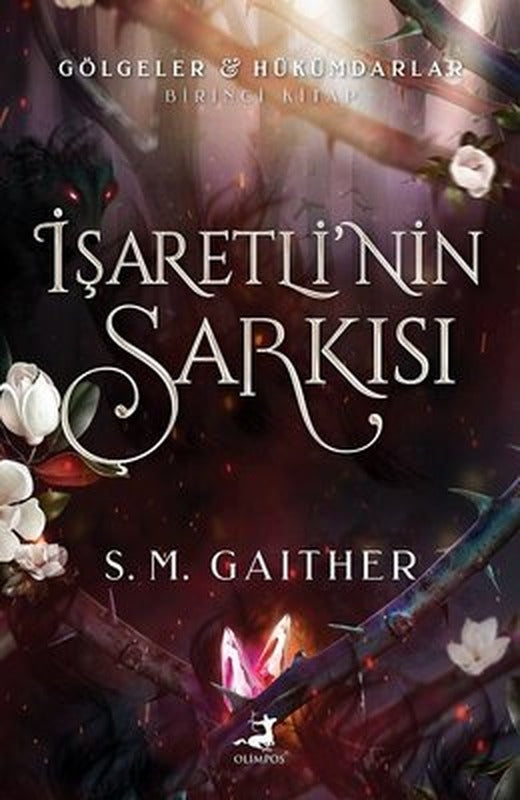 İşaretli'nin Şarkısı - Gölgeler Hükümdarlar Birinci Kitap | Olimpos Yayınları (İnce Kapak)