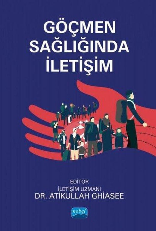 Göçmen Sağlığında İletişim | Nobel Akademik Yayıncılık (İnce Kapak)