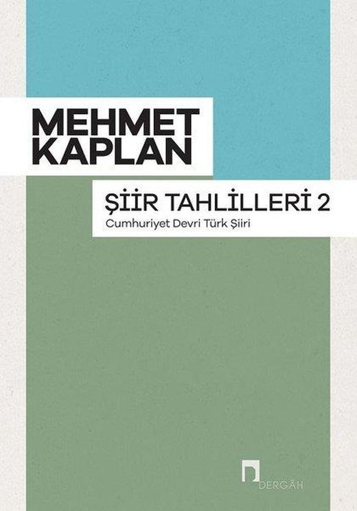 Şiir Tahlilleri 2 - Cumhuriyet Devri Türk Şiiri | Dergah Yayınları (İnce Kapak)