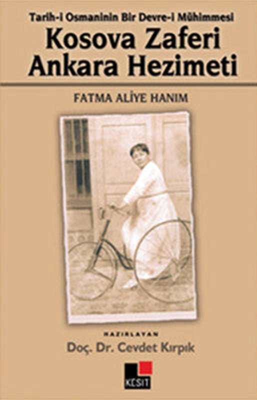 Tarih-i Osmanlının Bir Devre-i Mühimmesi Kosova Zaferi Ankara Hezimeti Fatma Aliye Hanım | Kesit Yayınları