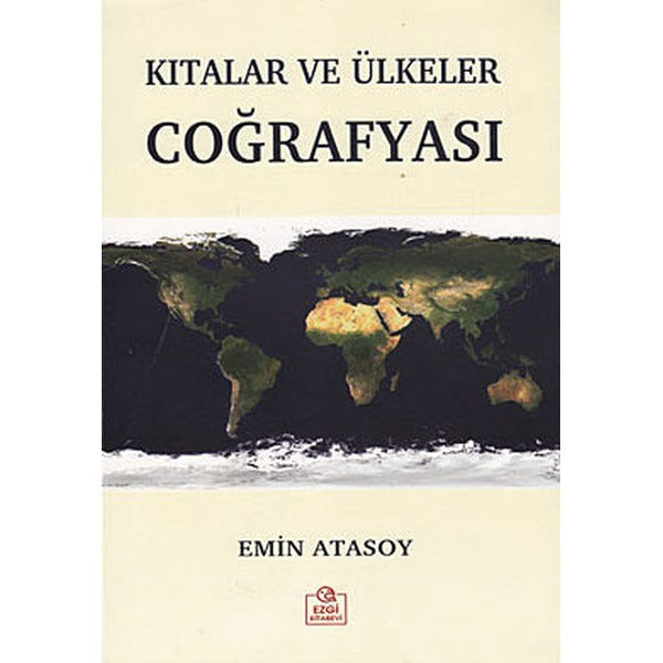 Kıtalar ve Ülkeler Coğrafyası | Ezgi Kitabevi Yayınları (Ciltsiz)