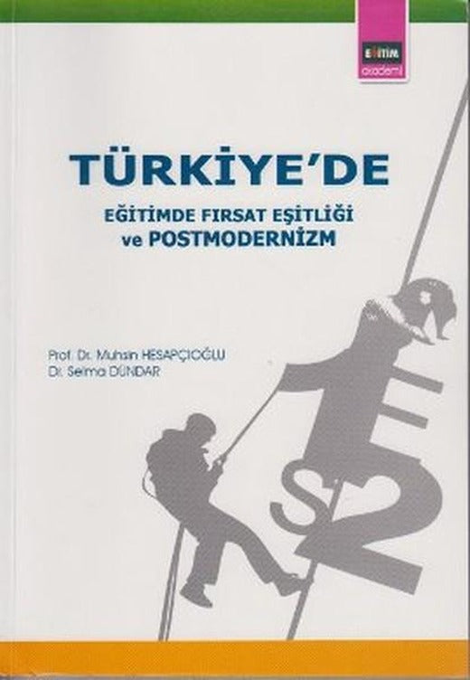 Türkiye'de Eğitimde Fırsat Eşitliği ve Postmodernizm | Eğitim Yayınevi (İnce Kapak)